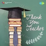 Thank You Teacher - Aarti Mukherji Song Download